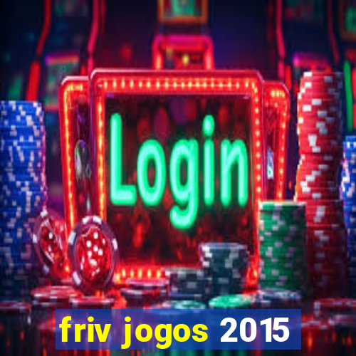 friv jogos 2015