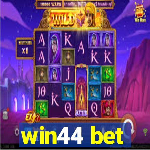 win44 bet