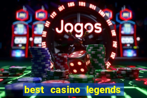 best casino legends 777 slots