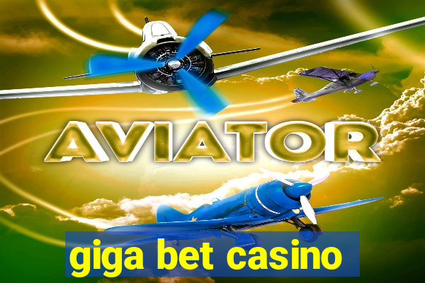 giga bet casino