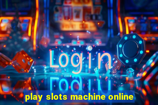 play slots machine online