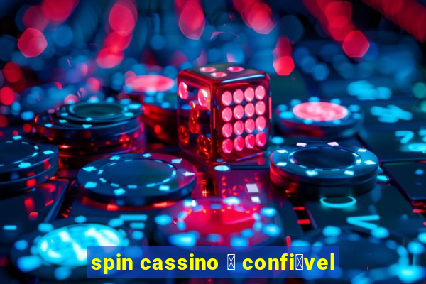 spin cassino 茅 confi谩vel