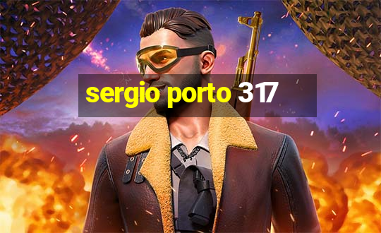 sergio porto 317