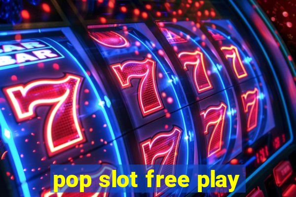 pop slot free play