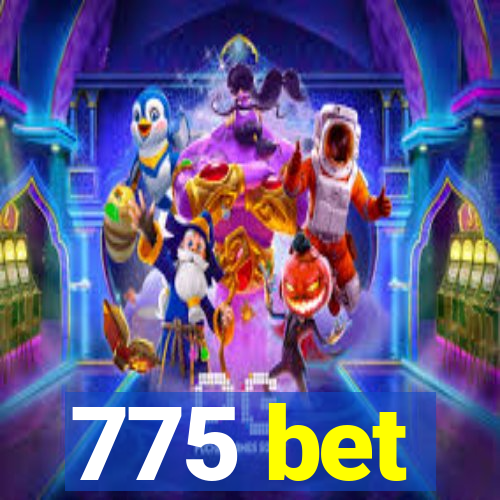 775 bet