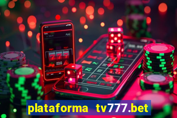 plataforma tv777.bet é confiável