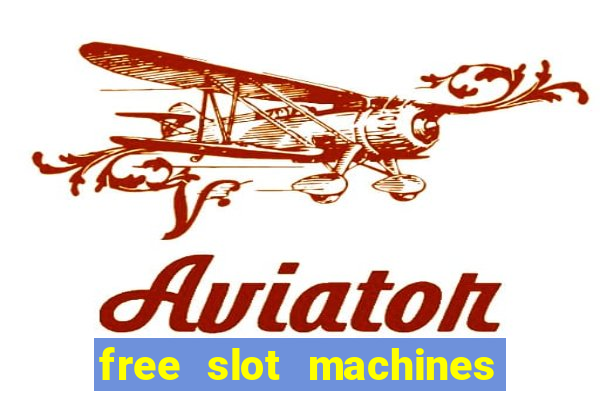 free slot machines play for free