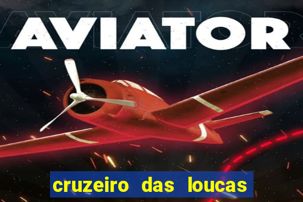 cruzeiro das loucas filme completo dublado superflix