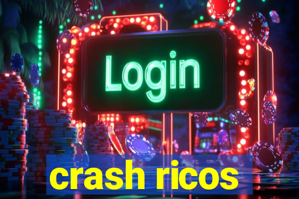 crash ricos