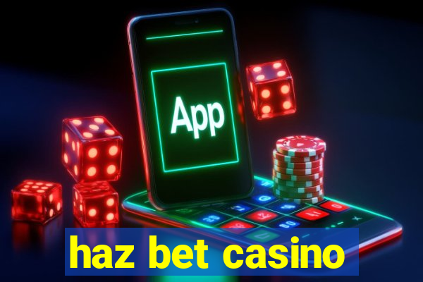 haz bet casino