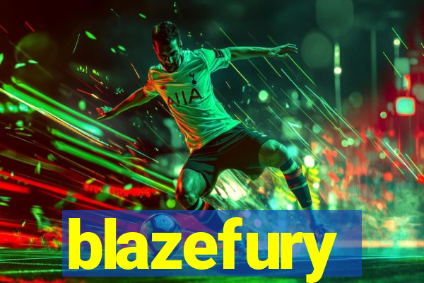 blazefury