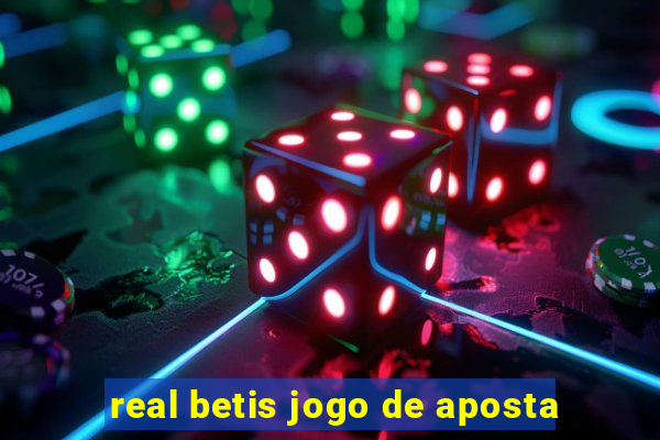 real betis jogo de aposta