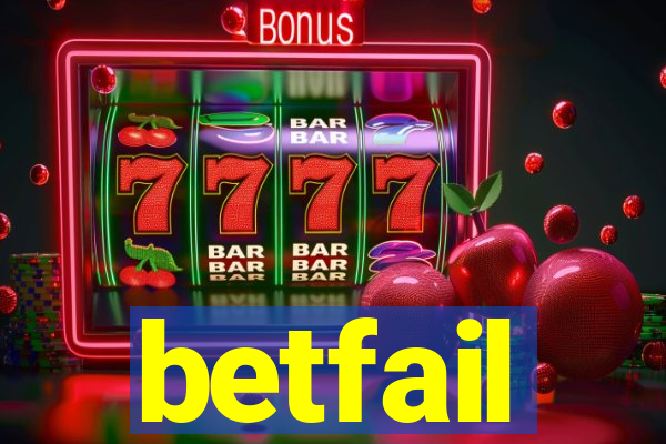 betfail