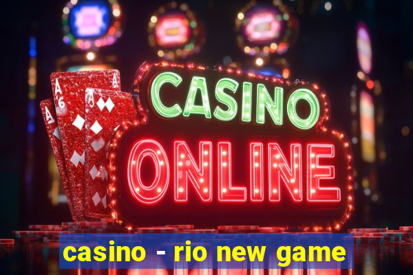 casino - rio new game