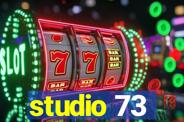 studio 73