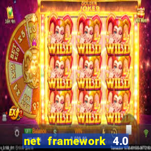 net framework 4.0 v 30319