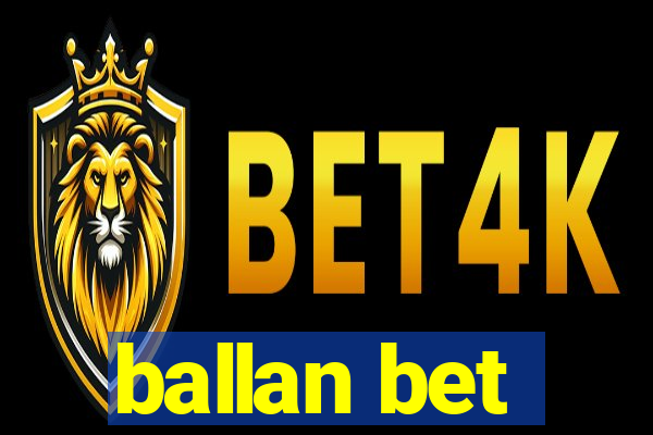 ballan bet