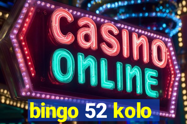 bingo 52 kolo