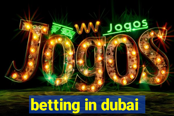 betting in dubai