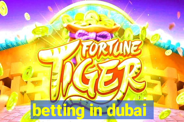 betting in dubai