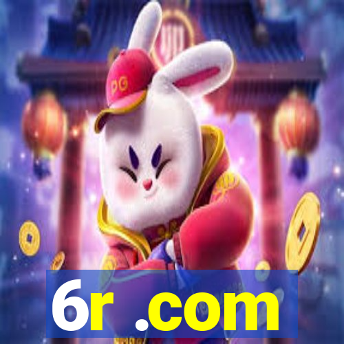 6r .com