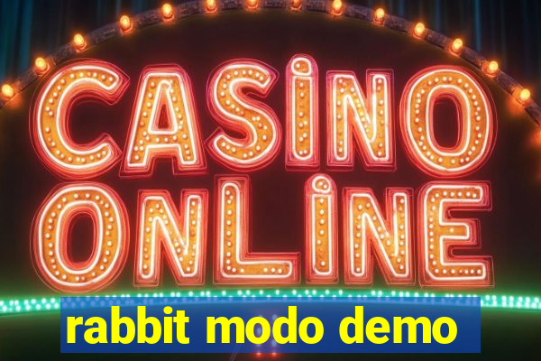 rabbit modo demo