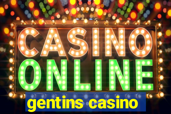 gentins casino