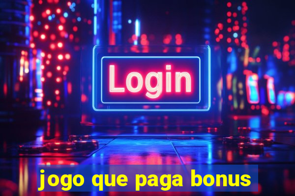 jogo que paga bonus