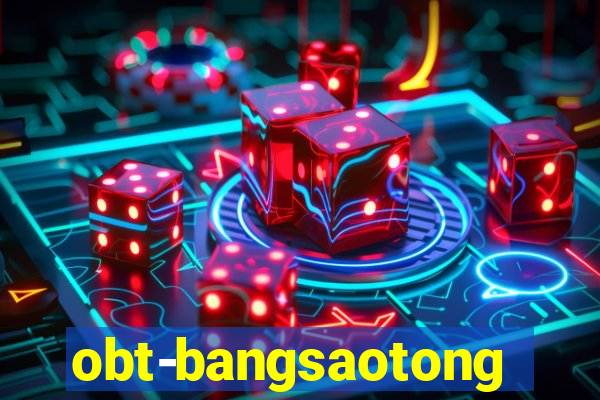 obt-bangsaotong