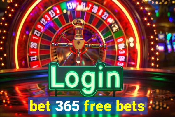 bet 365 free bets