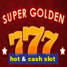 hot & cash slot