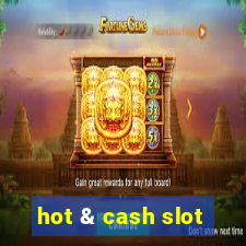 hot & cash slot