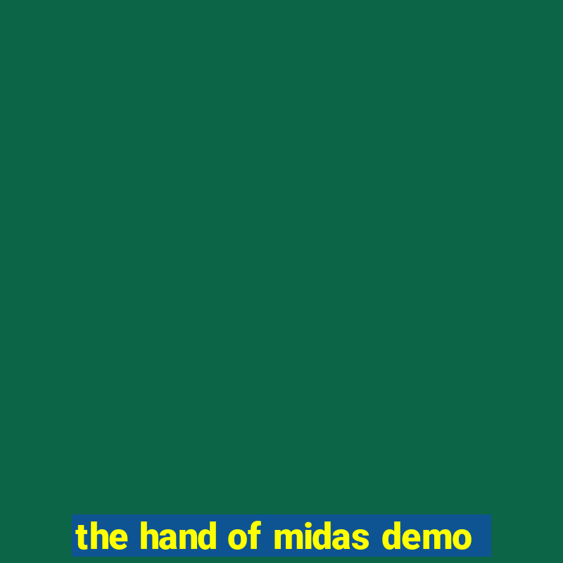 the hand of midas demo