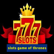 slots game of thrones