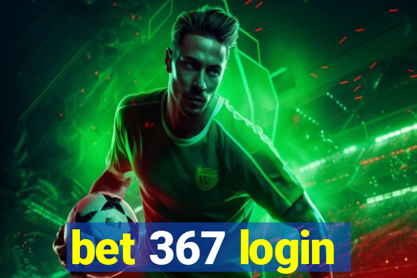 bet 367 login