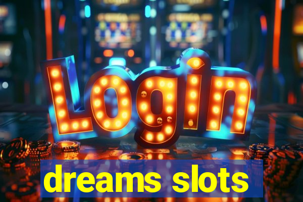 dreams slots