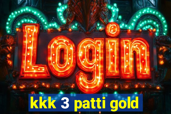 kkk 3 patti gold