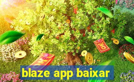 blaze app baixar