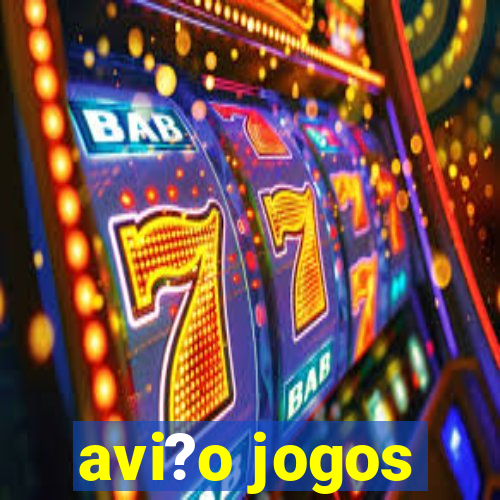 avi?o jogos