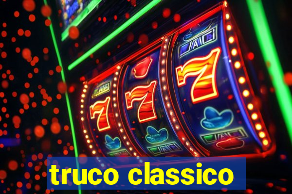 truco classico