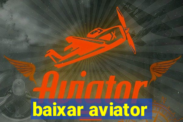 baixar aviator