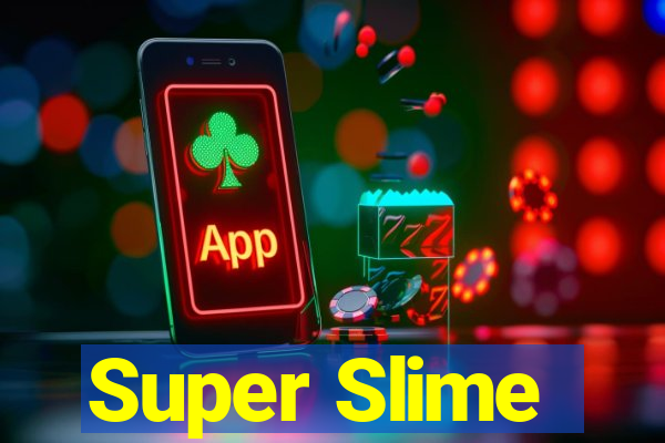 Super Slime