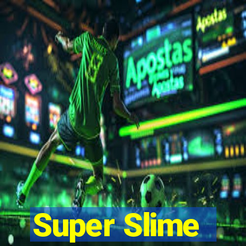 Super Slime