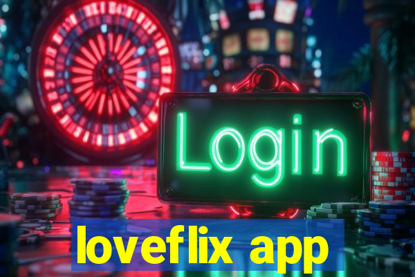 loveflix app