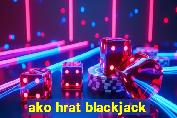 ako hrat blackjack