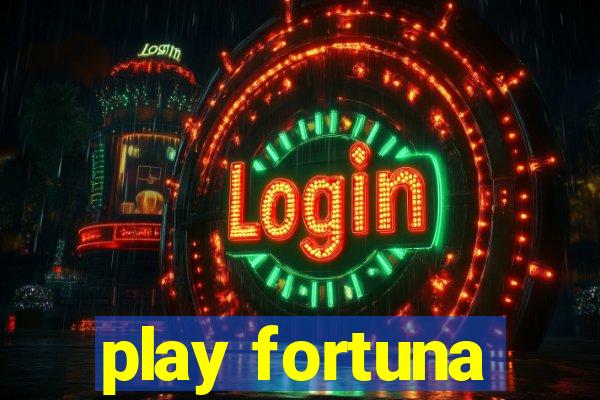 play fortuna