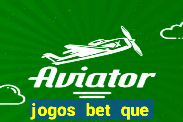 jogos bet que ganha dinheiro de verdade