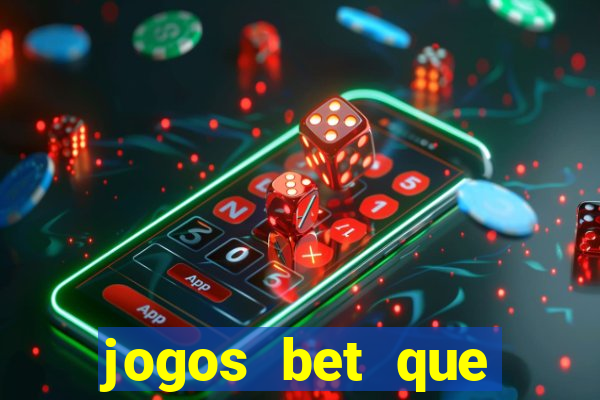 jogos bet que ganha dinheiro de verdade