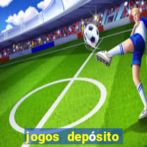 jogos depósito mínimo 1 real