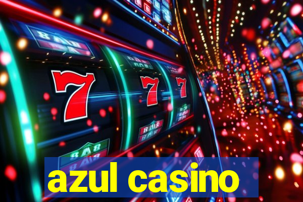 azul casino